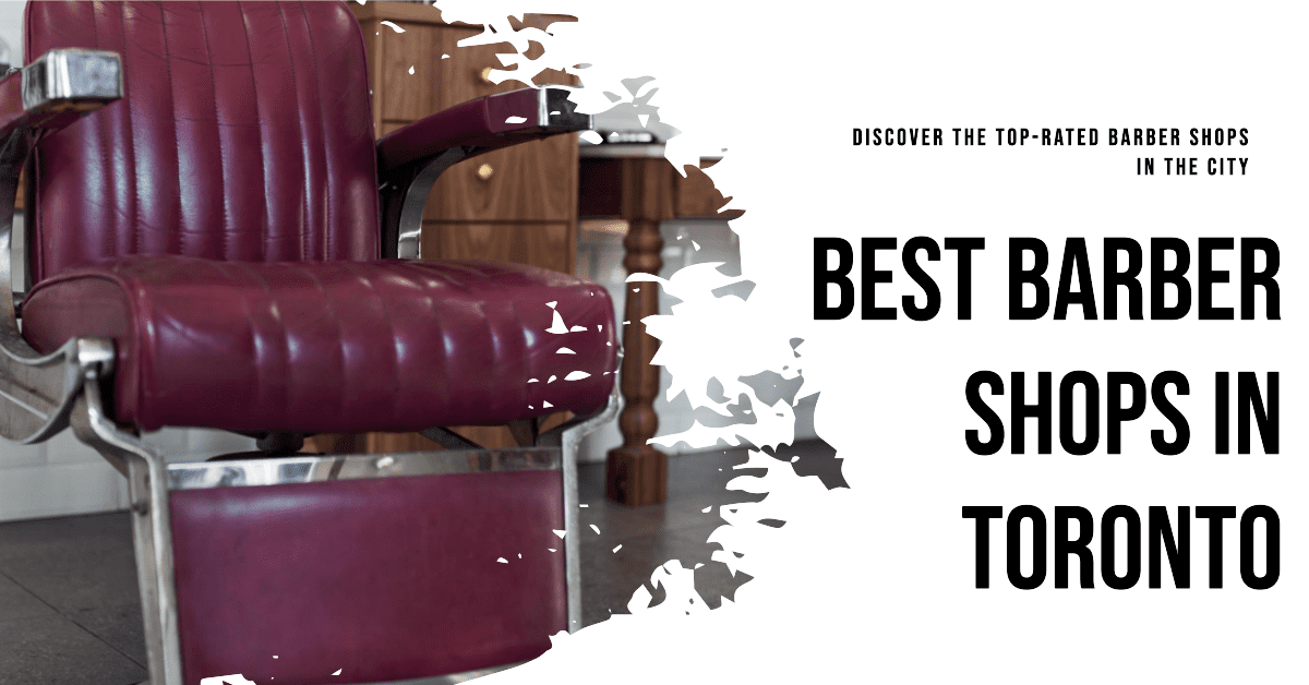 Best Barber Shops In Toronto