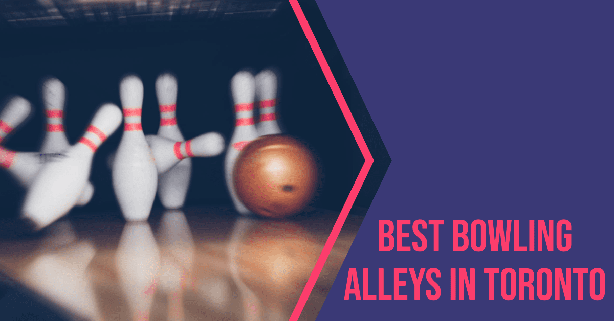 Best Bowling Alleys In Toronto