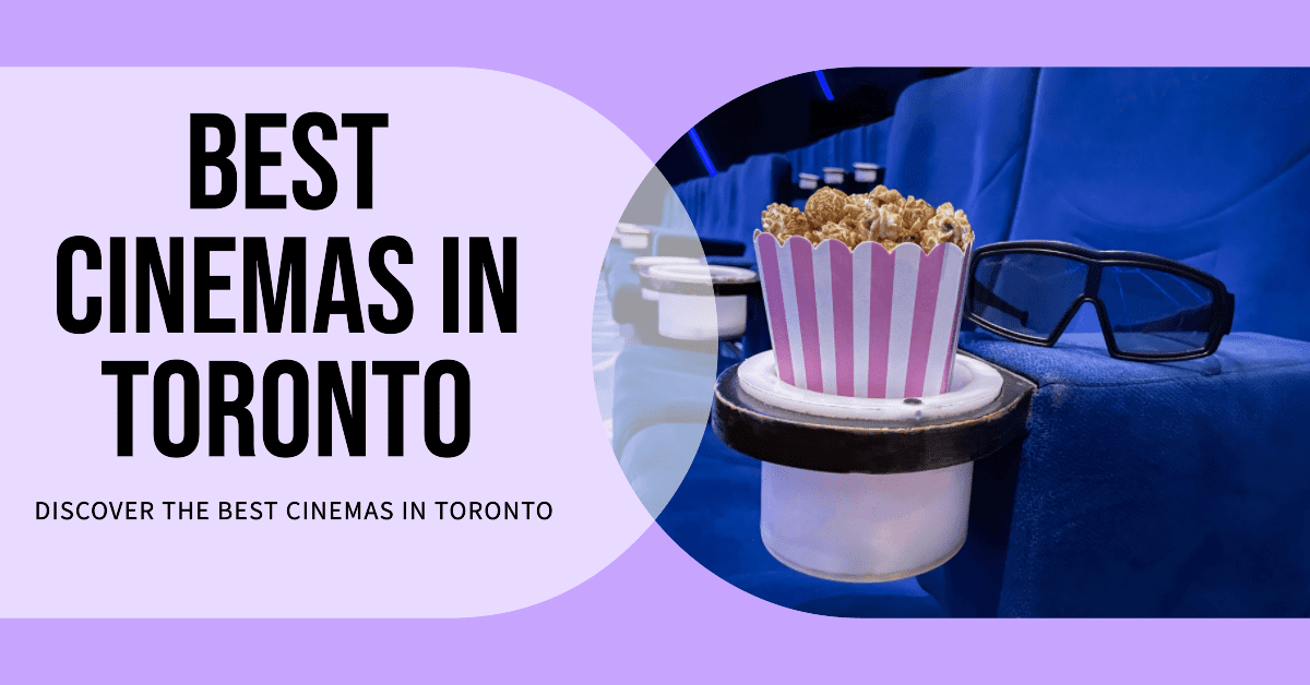 best cinemas in toronto