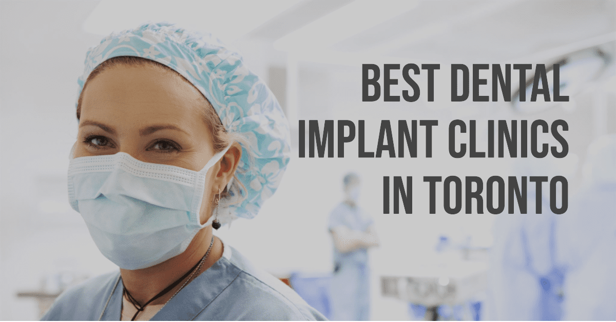 Best Clinics For Dental Implants In Toronto