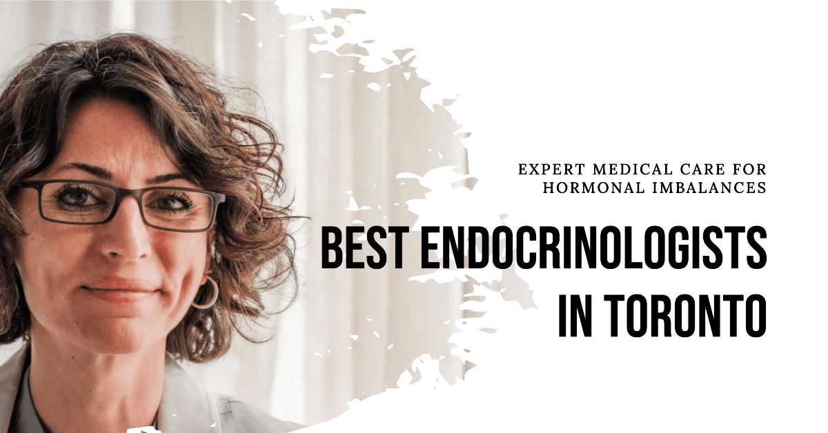 Best Endocrinologists In Toronto