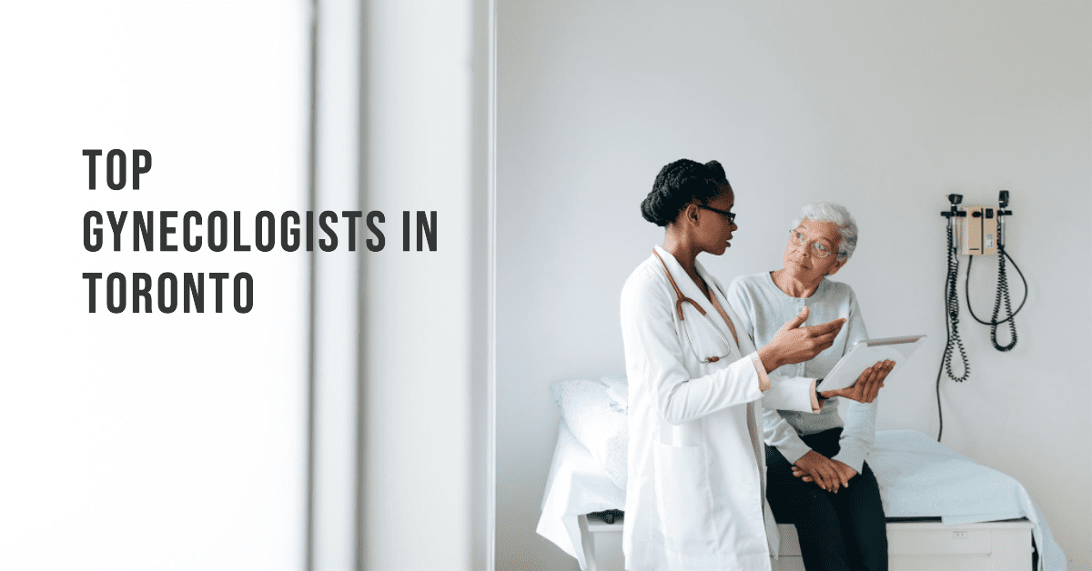 Best Gynecologists In Toronto