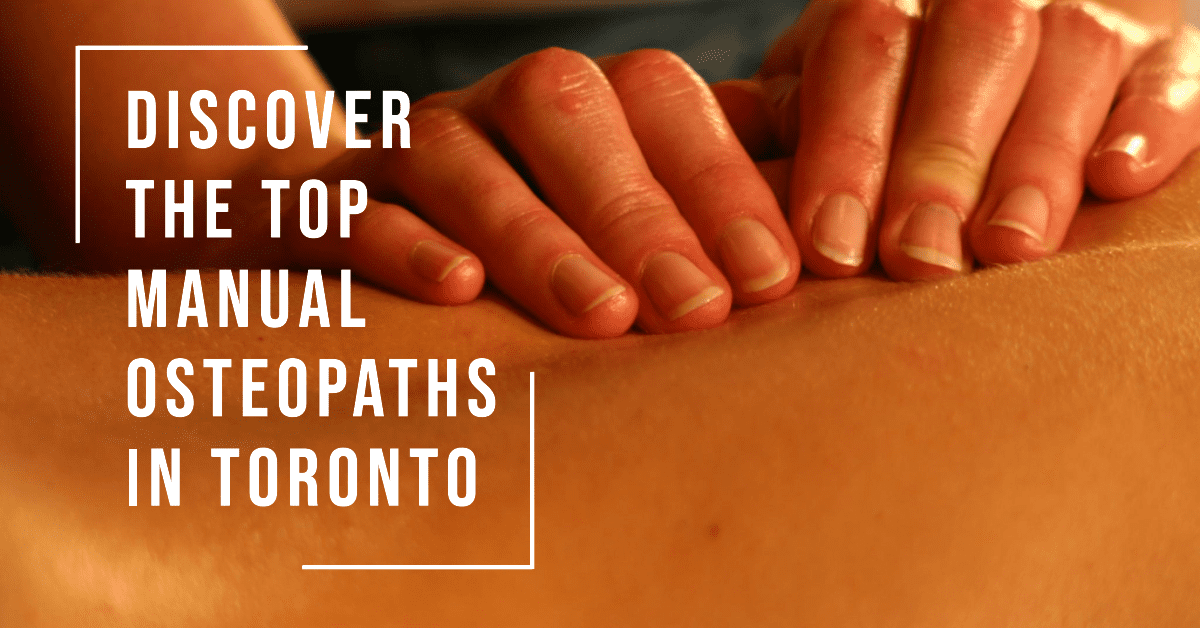Best Manual Osteopaths In Toronto