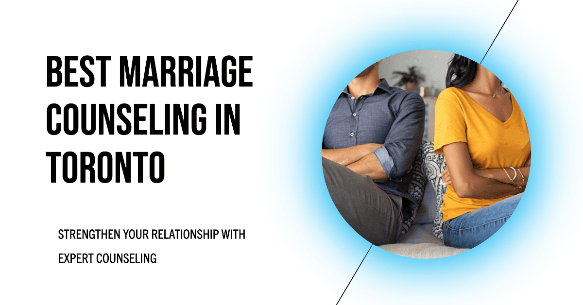Best Marriage Counselling In Toronto