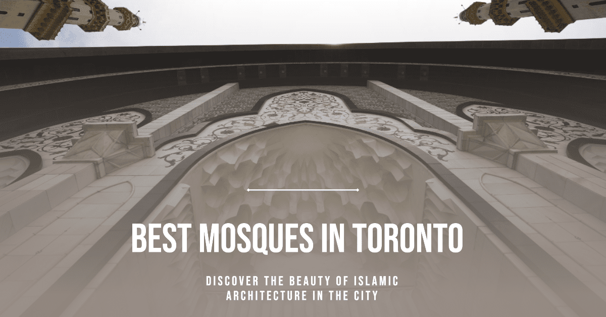 Best Mosques In Toronto