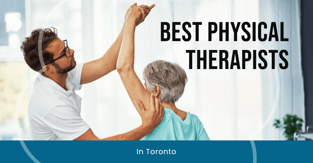 Best Physical Therapists In Toronto