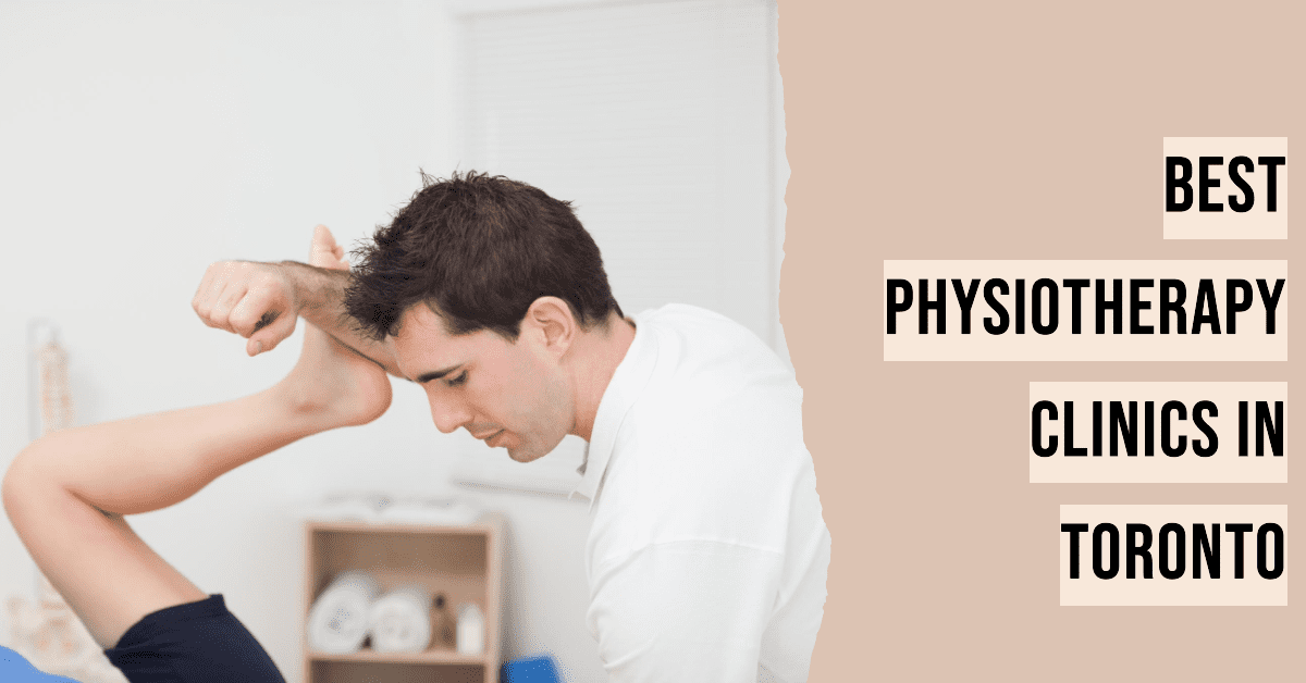 Best Physiotherapy Clinics In Toronto
