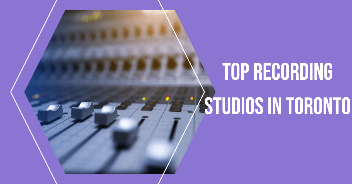 Best Recording Studios In Toronto