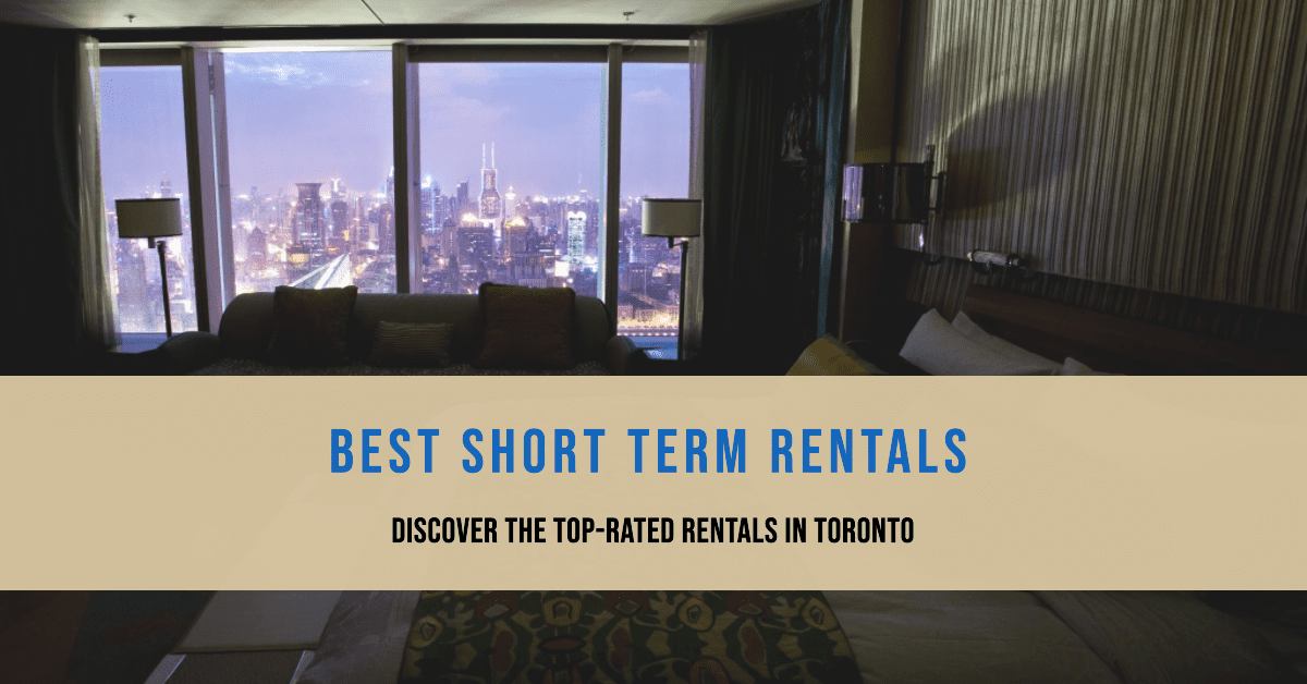 Best Short Term Rentals In Toronto