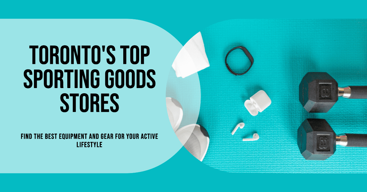 Best Sporting Goods Stores In Toronto