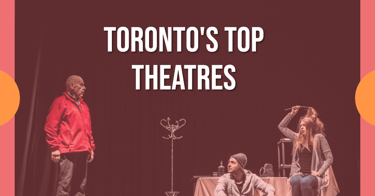 Best Theatres In Toronto