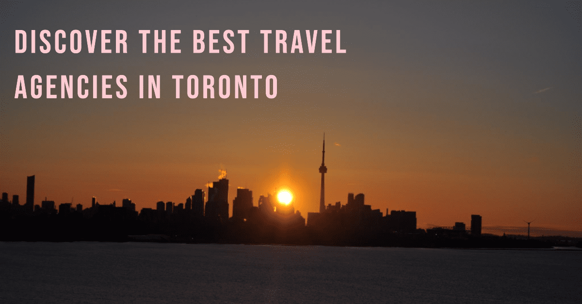 Best Travel Agencies In Toronto