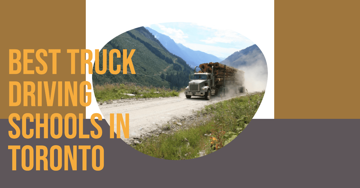 Best Truck Driving Schools In Toronto