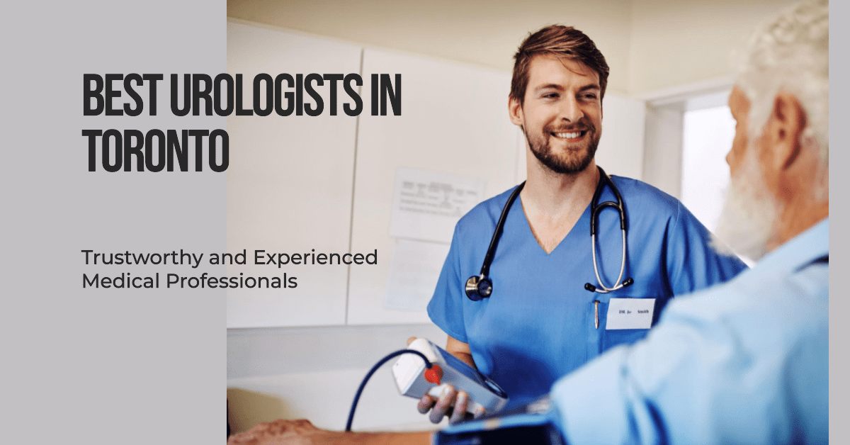 Best Urologists In Toronto