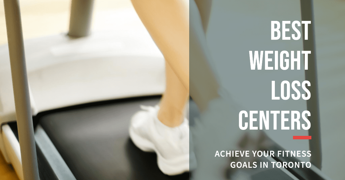 Best Weight Loss Centers In Toronto