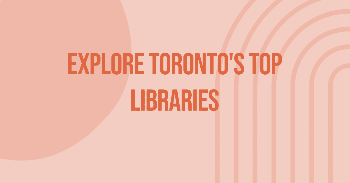 Best Libraries In Toronto