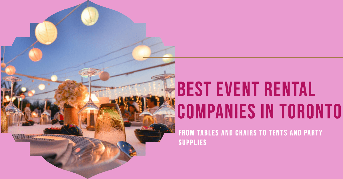 Best Event Rental Companies In Toronto
