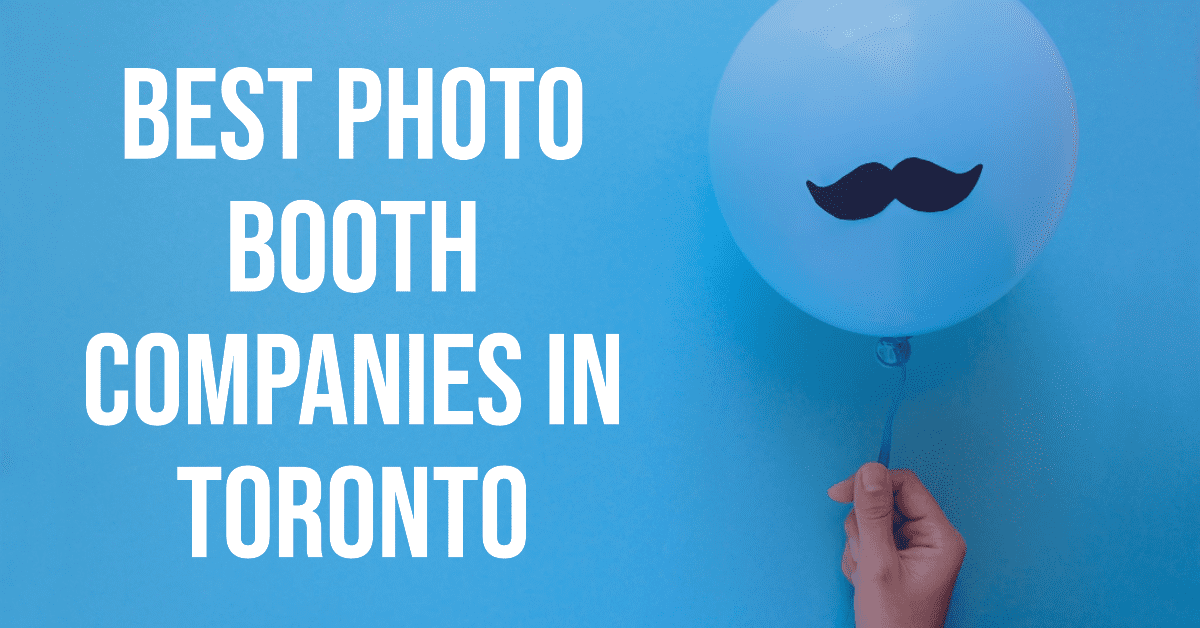 Best Photo Booth Companies In Toronto