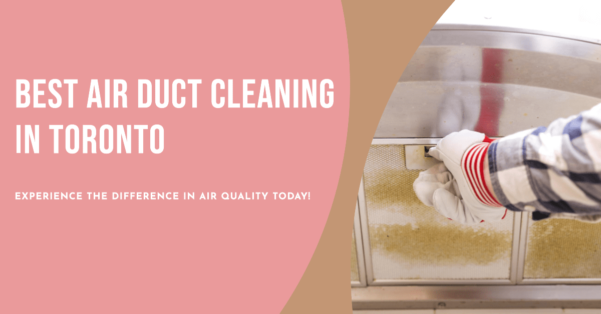 Best Air Duct Cleaning In Toronto