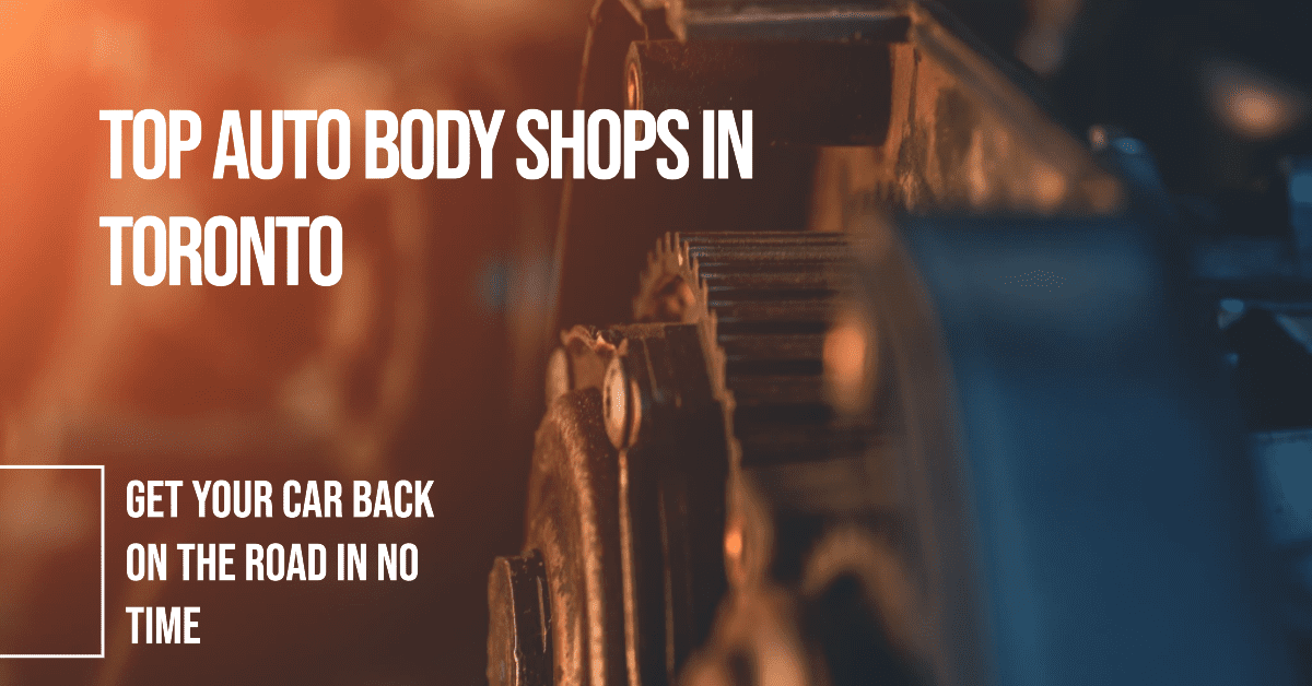 best auto body shops in toronto