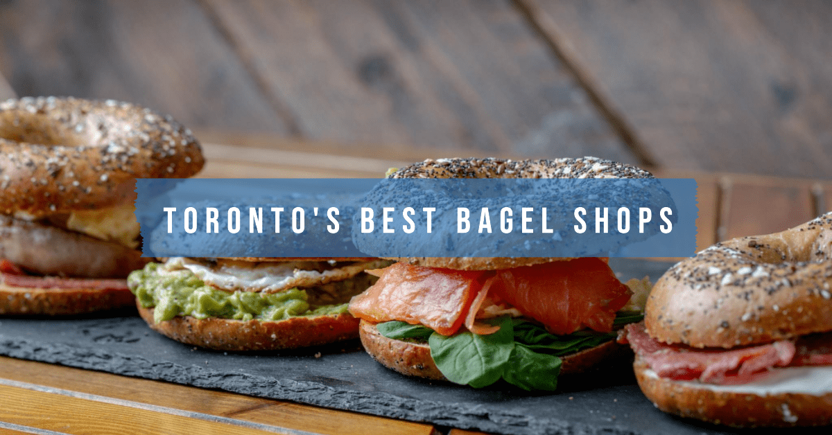 Best Bagel Shops In Toronto