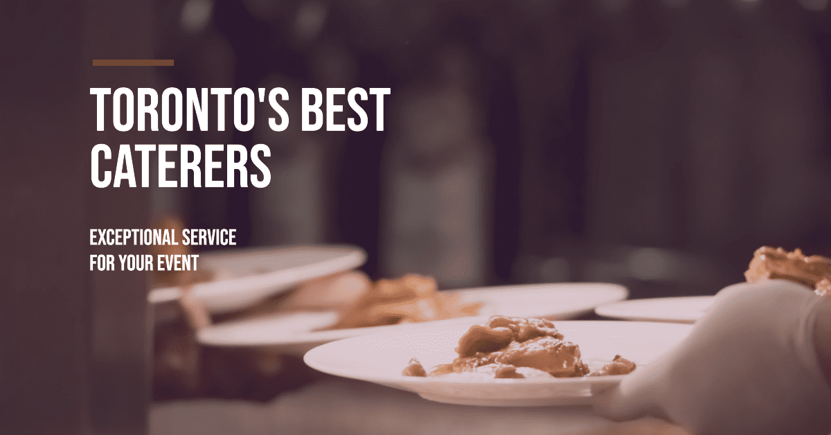 Best Caterers In Toronto