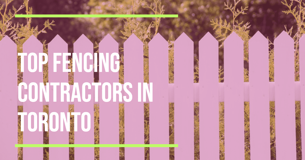 Best Fencing Contractors In Toronto (2024)