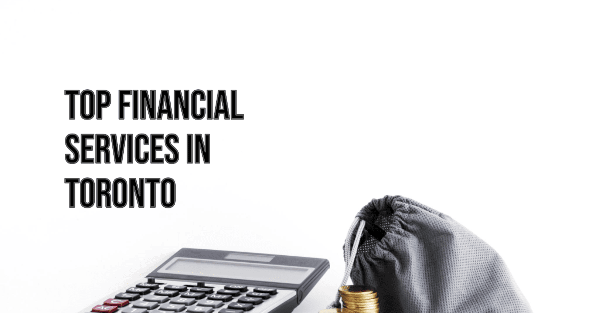 Best Financial Services In Toronto