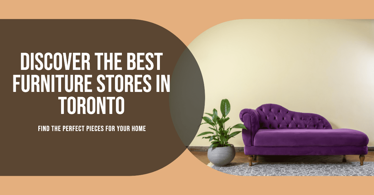 Best Furniture Stores In Toronto