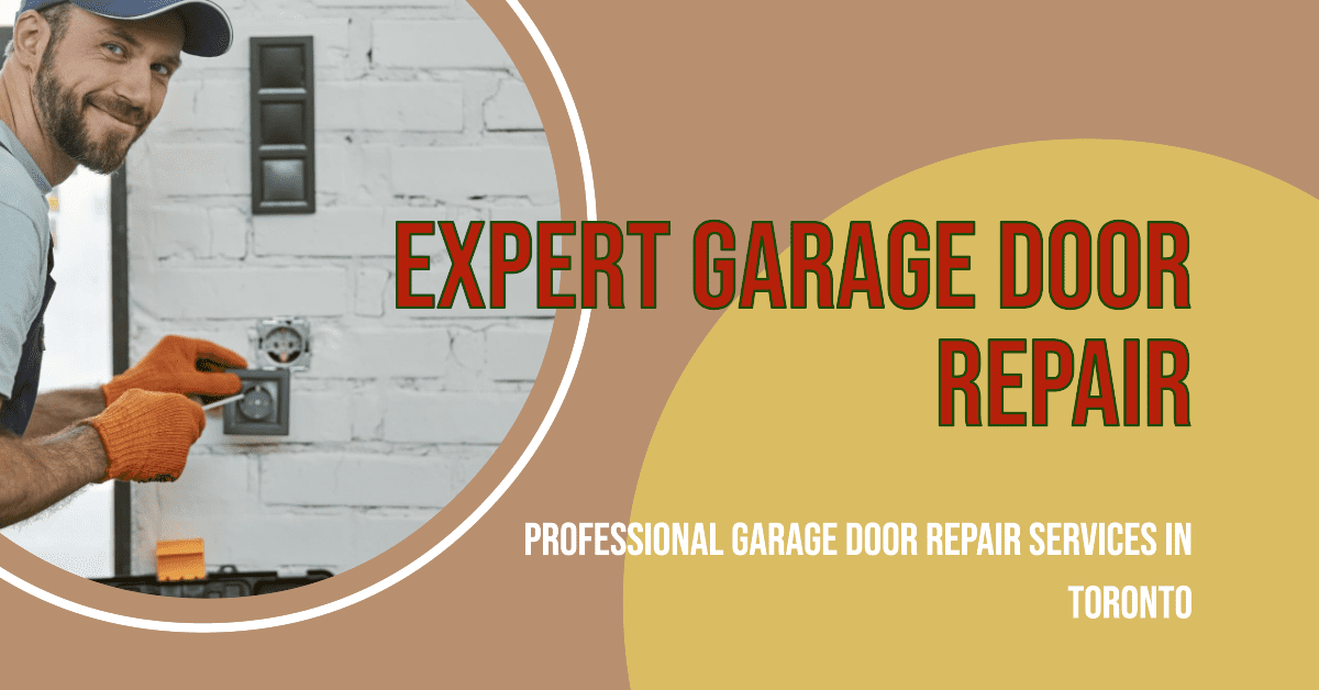 Best Garage Door Repair In Toronto