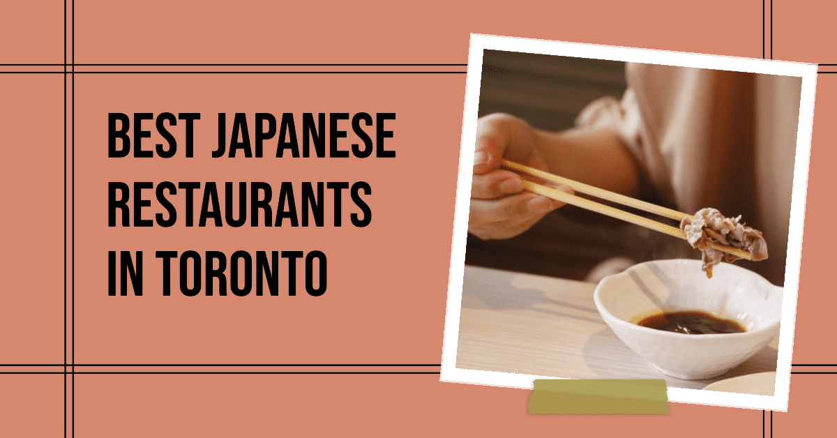 Best Japanese Restaurants In Toronto