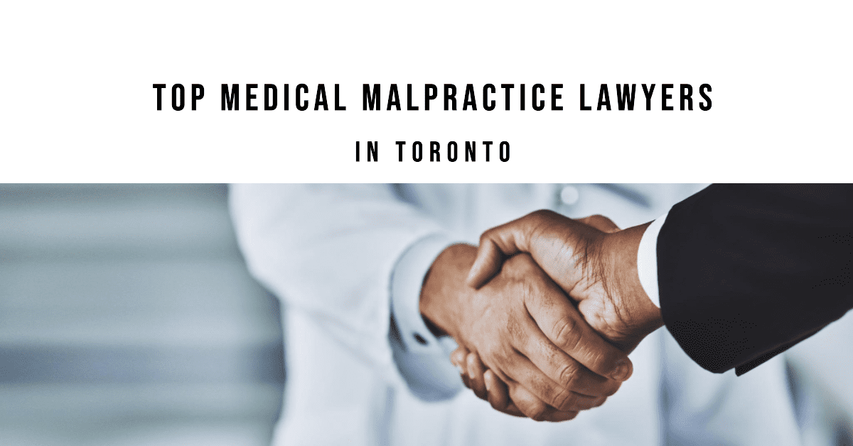 Best Medical Malpractice Lawyers In Toronto