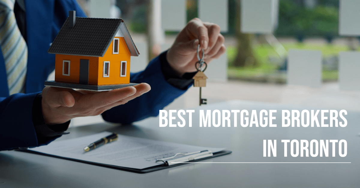 Best Mortgage Brokers In Toronto