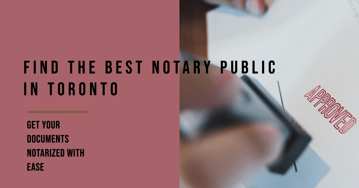 Best Notary Public In Toronto