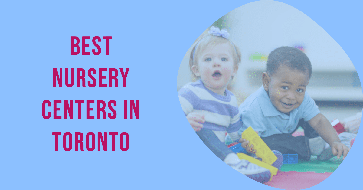 Best Nursery Centers In Toronto