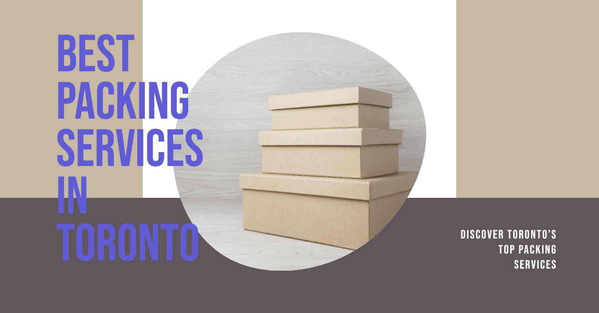 Best Packing Services In Toronto