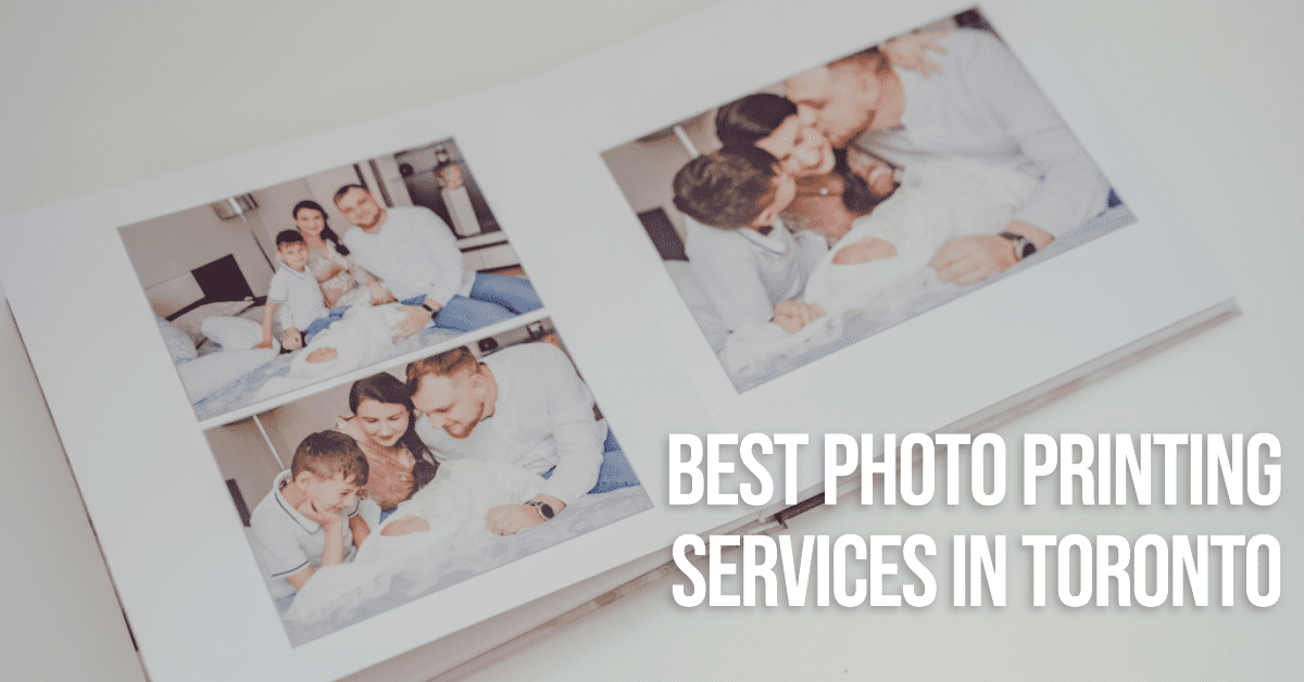 Best Photo Printing Services In Toronto