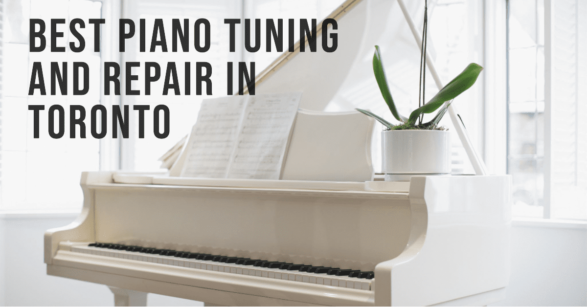 best piano tuning and repair in toronto