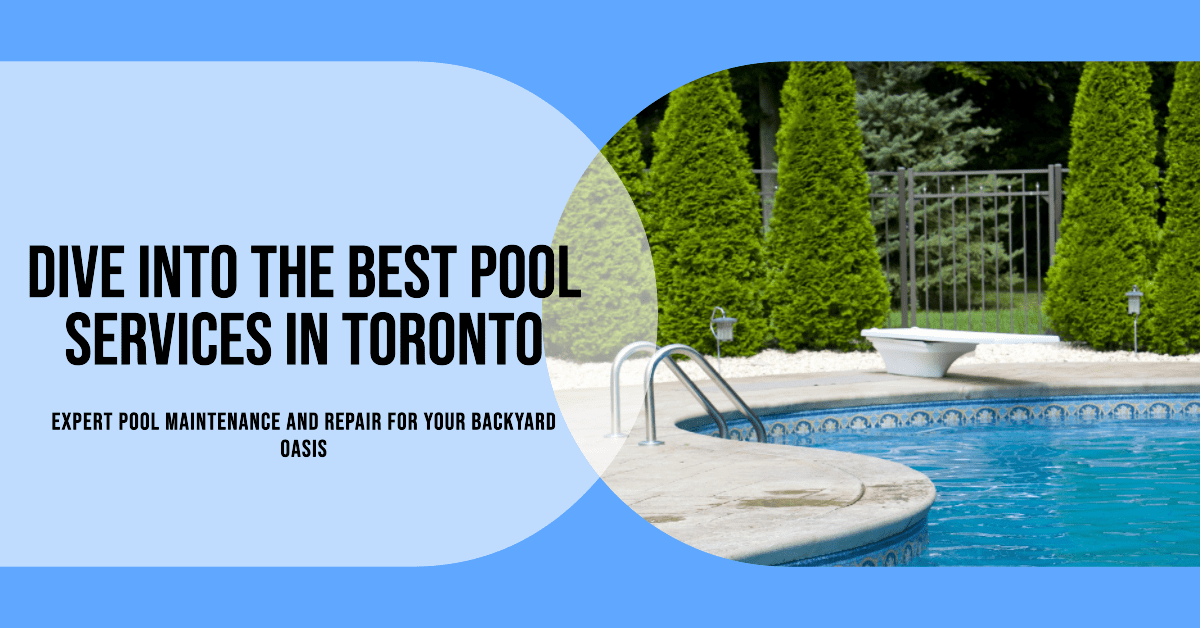 Best Pool Services In Toronto
