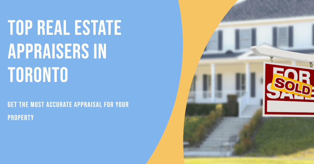 Best Real Estate Appraisal Services In Toronto