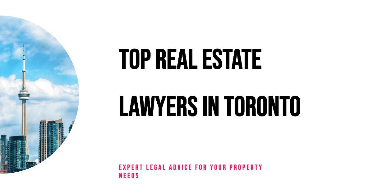 Best Real Estate Lawyers In Toronto