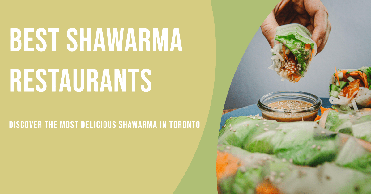 Best Shawarma Restaurants In Toronto