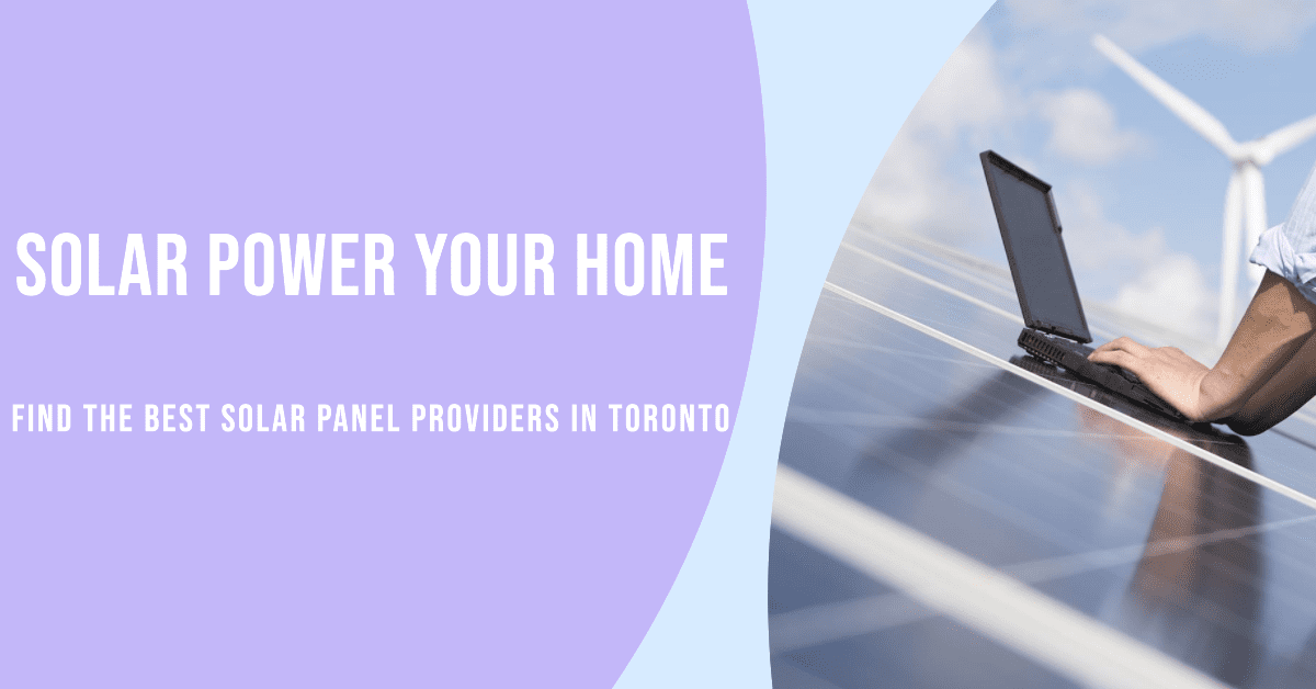 Best Solar Panels Providers In Toronto (2024)