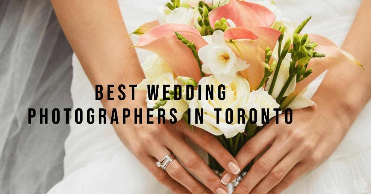 Best Wedding Photographers In Toronto