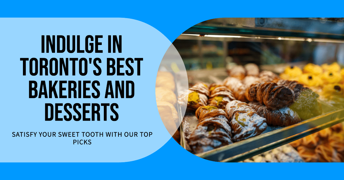 top bakeries and desserts in toronto