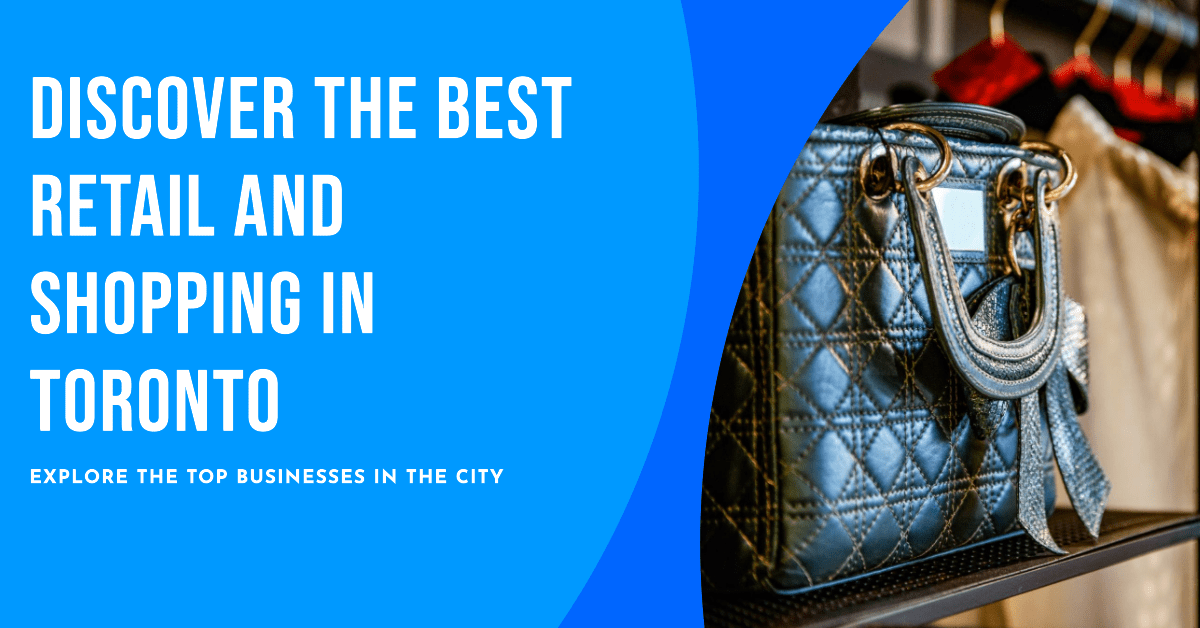top retail and shopping businesses in toronto