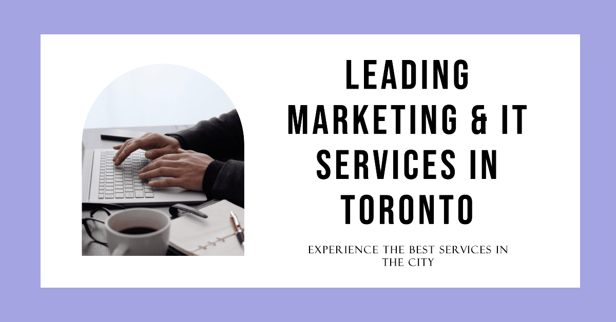 Toronto Marketing and IT Services