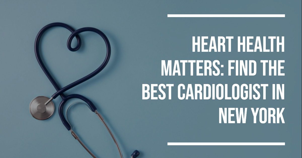 Best Cardiologist Center In New York (2024)