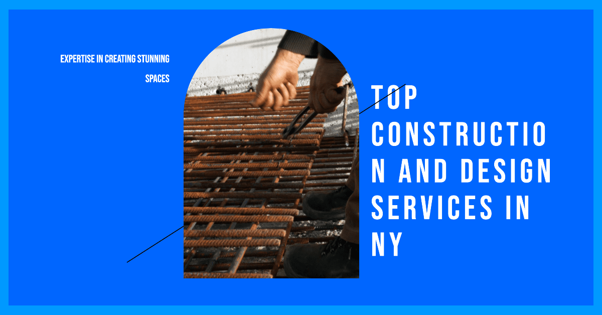 best construction and design services in new york