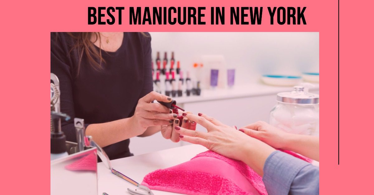 Nail Nirvana Discover the 5 Best Manicure Spots in New York